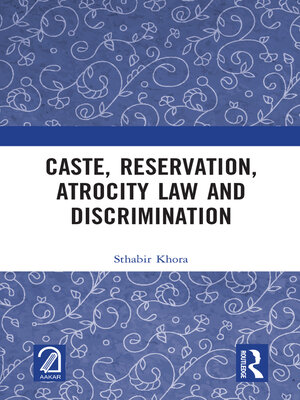 cover image of Caste, Reservation, Atrocity Law and Discrimination